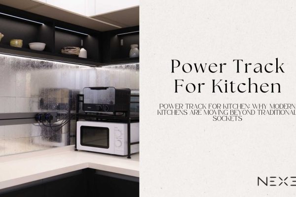 Power Track For Kitchen Why Modern Kitchens Are Moving Beyond Traditional Sockets